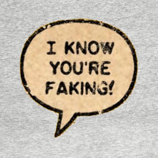 I Know You're Faking! by Eugene and Jonnie Tee's